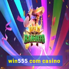 win555 com casino